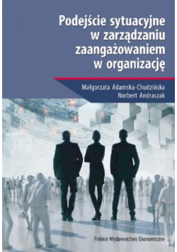 Podejście sytuacyjne w zarządzaniu zaangażowaniem w organizację