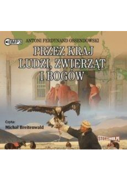Przez kraj ludzi, zwierząt i bogów audiobook