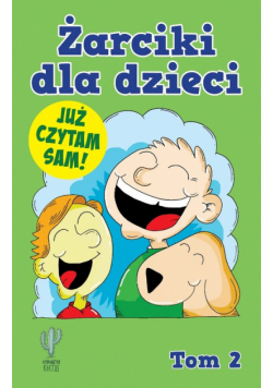 Żarciki dla dzieci Tom 2 Już czytam sam!