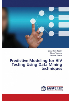 Predictive Modeling for HIV Testing Using Data Mining techniques