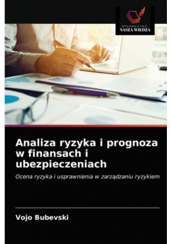 Analiza ryzyka i prognoza w finansach i ubezpieczeniach