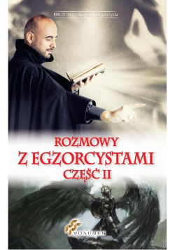 Rozmowy z Egzorcystami cześć II