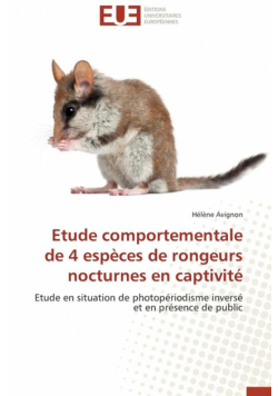 Etude comportementale de 4 espèces de rongeurs nocturnes en captivité