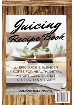 Juicing Recipe Book