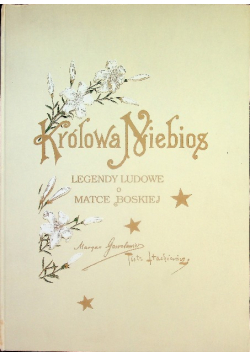 Królowa niebios Legendy ludowe o Matce Boskiej