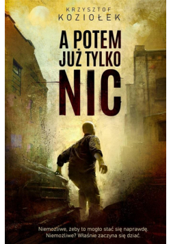 A potem już tylko nic