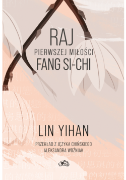 Raj pierwszej miłości Fang Si-chi