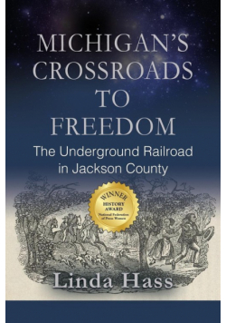 Michigan's Crossroads To Freedom
