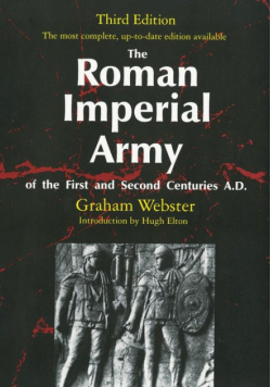 The Roman Imperial Army of the First and Second Centuries A.D.