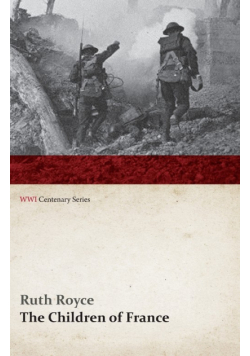 The Children of France (WWI Centenary Series)