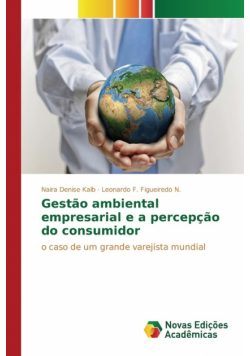 Gestão ambiental empresarial e a percepção do consumidor