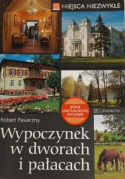 Wypoczynek w dworach i pałacach