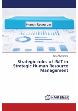 Strategic roles of IS/IT in Strategic Human Resource Management