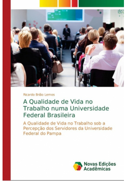 A Qualidade de Vida no Trabalho numa Universidade Federal Brasileira