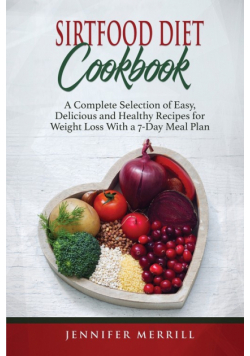 Sirtfood Diet Cookbook