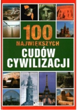 100 największych cudów cywilizacji
