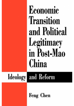 Economic Transition and Political Legitimacy in Post-Mao China