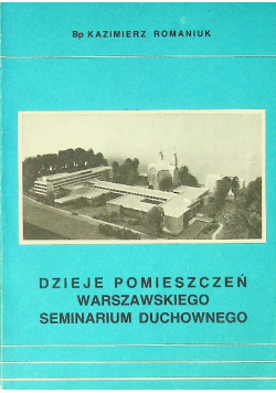 Dzieje pomieszczeń warszawskiego seminarium duchownego