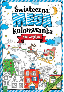 Świąteczna megakolorowanka. Noc wigilijna