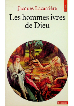 Les hommes ivres de dieu