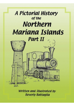 A Pictorial History of the Northern Mariana Islands Part II