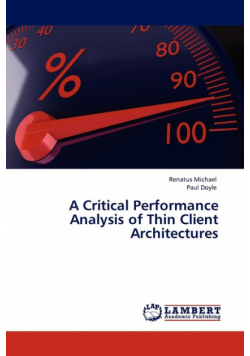 A Critical Performance Analysis of Thin Client Architectures