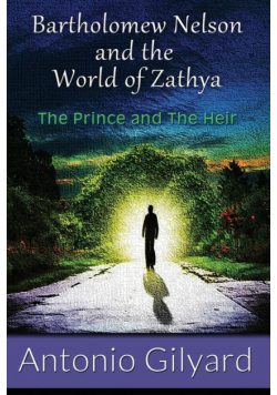 Bartholomew Nelson and the World of Zathya