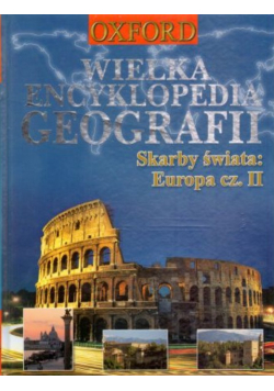 Wielka Encyklopedia geografii Skarby świata Europa Część 2