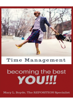 Time Management-Becoming the Best YOU!!!