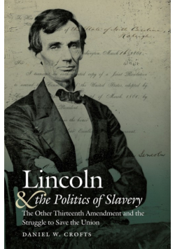Lincoln and the Politics of Slavery