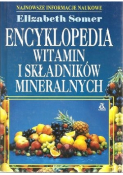 Encyklopedia witamin i składników mineralnych