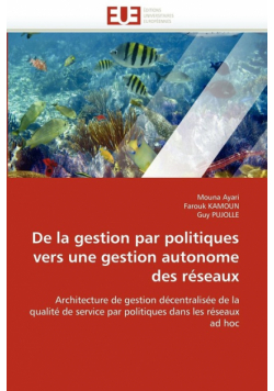 De la gestion par politiques vers une gestion autonome des réseaux