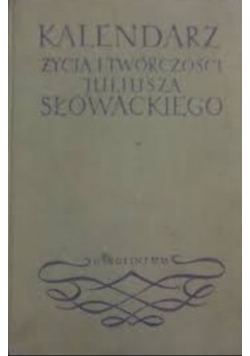 Kalendarz życia i twórczości Juliusza Słowackiego