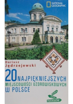 20 najpiękniejszych miejscowości uzdrowiskowy w Polsce