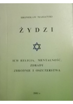 Żydzi Ich religia mentalność zdrady zbrodnie i oszczerstwa