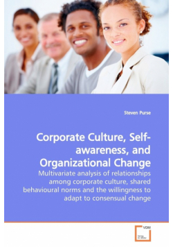 Corporate Culture, Self-awareness, and  Organizational Change
