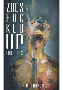 Zoe's Fuc Ked Up Thoughts