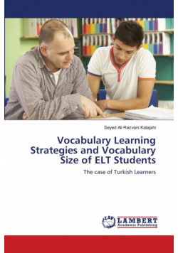 Vocabulary Learning Strategies and Vocabulary Size of ELT Students
