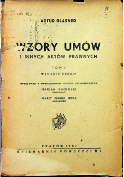 Wzory umów i innych aktów prawnych Tom I 1947 r.