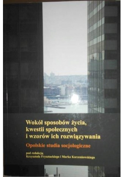 Wokół sposobów życia, kwestii społecznych i wzorów ich rozwiązywania, Nowa