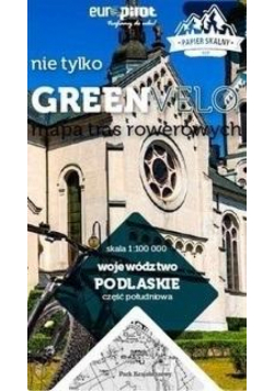 Województwo podlaskie - cz. pd. Mapa tras rower...