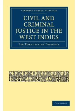 Civil and Criminal Justice in the West Indies