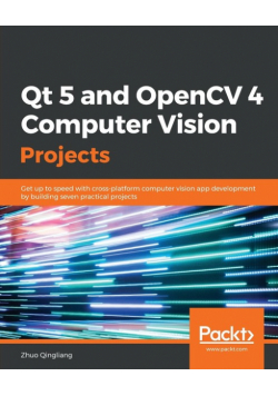 Qt 5 and OpenCV 4 Computer Vision Projects