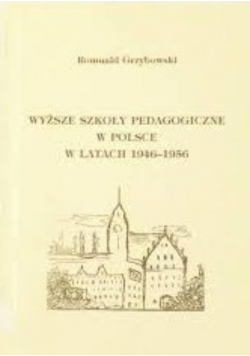 Wyższe szkoły pedagogiczne w Polsce w latach 1946 1956