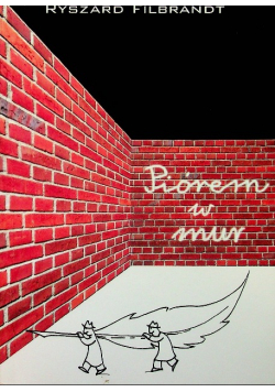 Piórem w mur