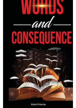 Words and Consequence