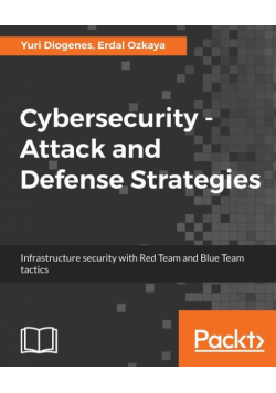 Cybersecurity - Attack and Defense Strategies