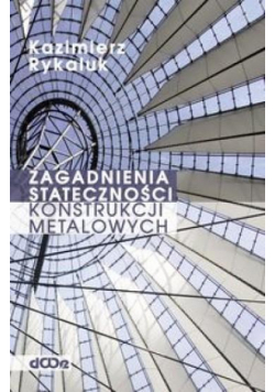 Zagadnienia stateczności konstrukcji metalowych