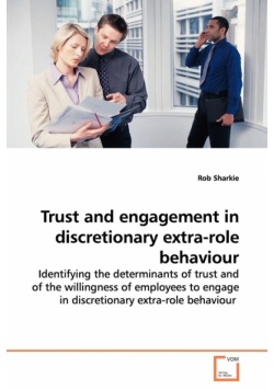 Trust and engagement in discretionary extra-role  behaviour