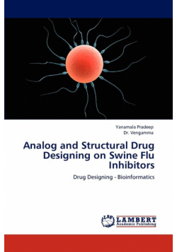 Analog and Structural Drug Designing on Swine Flu Inhibitors